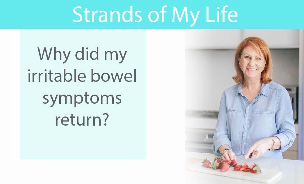 Why did my IBS symptoms return