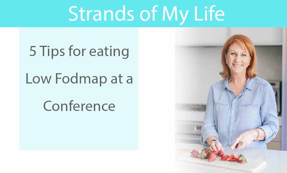 5 Tips for eating Low Fodmap at a Conference